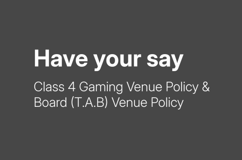 Consultation Board T.A.B and Class 4 Gaming venues