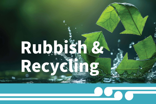 Rubbish & Recycling