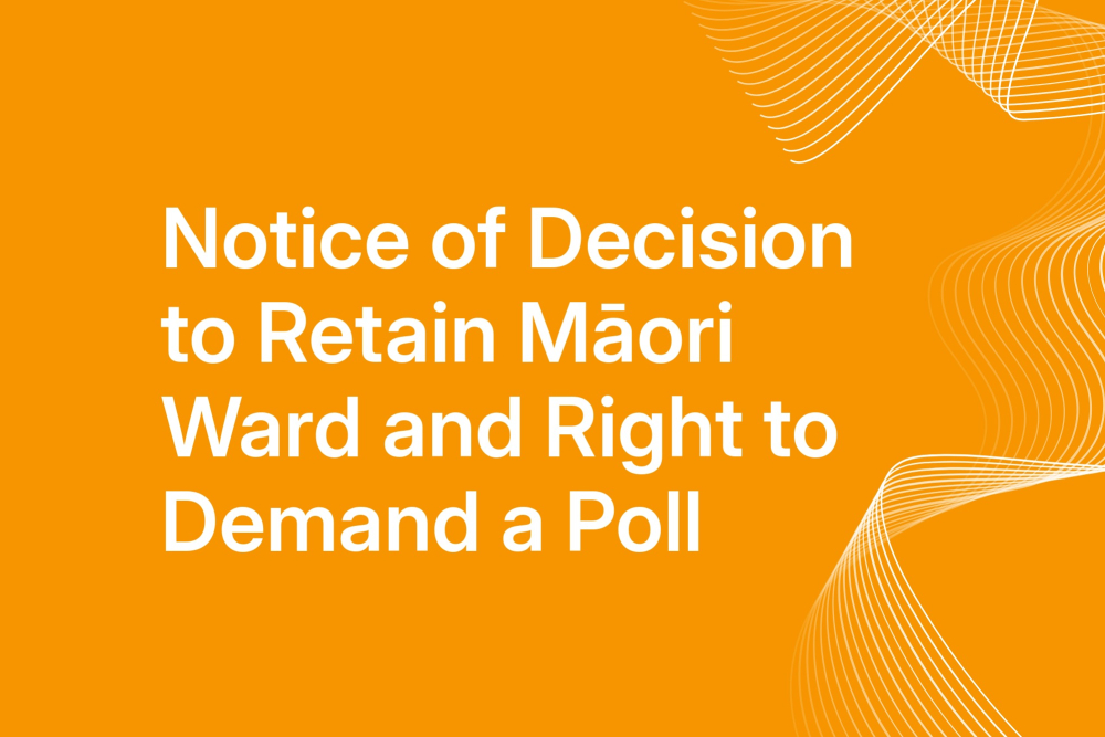 Notice of Decision to Retain Māori Ward and Right to Demand a Poll 
