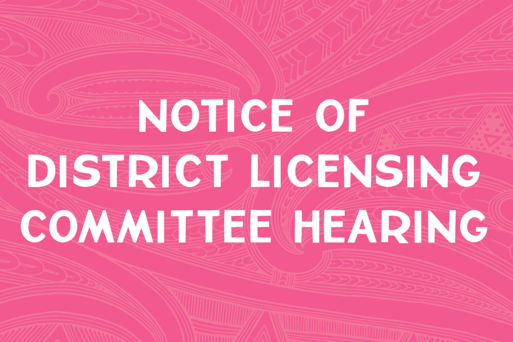 Notice of District Licensing Committee Hearing